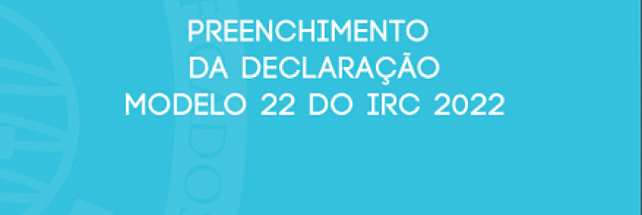 Preenchimento da declaração modelo 22 do IRC 2022